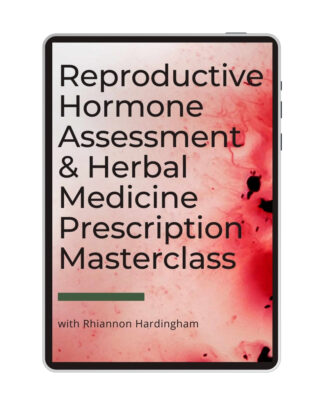 Reproductive Hormone Assessment & Herbal Medicine Prescription Masterclass, Rhiannon Hardingham